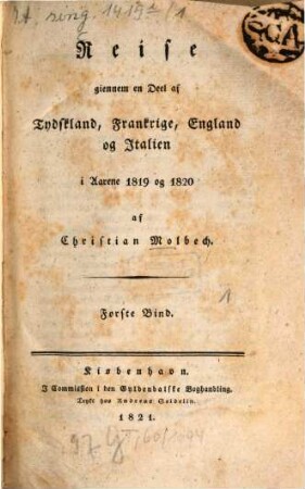 Reise giennem en Deel af Tydskland, Frankrige, England og Italien i Aarene 1819 og 1820, 1. - VIII, 392 S.