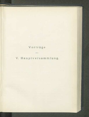 Vorträge der V. Hauptversammlung.