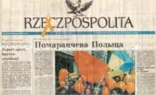 Sonderdruck der polnischen Tageszeitung "Rzeczpospolita" zur Solidarität mit der "Orangen Revolution" (in ukrainischer Sprache)