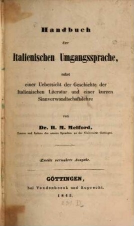 Handbuch der italienischen Umgangssprache nebst einer Uebersicht der Geschichte der Italienischen Literatur