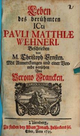 Leben des berühmten ICti Pauli Matthiae Wehneri