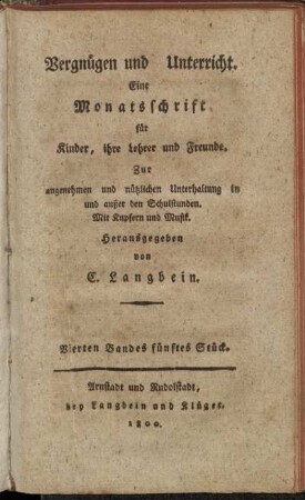 Vergnügen und Unterricht.[...] Vierten Bandes fünftes Stück.