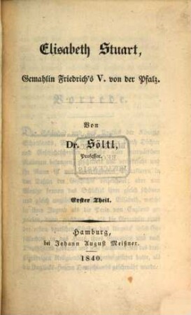 Elisabeth Stuart, Gemahlin Friedrich's V. von der Pfalz. 1, Des Krieges Anfang und Fortgang