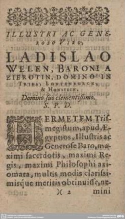 ILLUSTRI AC GENEROSO VIRO, LADISLO WELEN, BARONI A ZIEROTIN,...