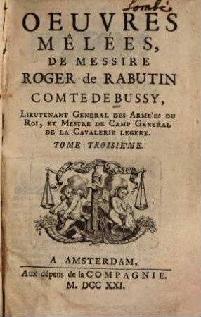 Oeuvres mêlées de Messire Roger de Rabutin Comte de Bussy. 3