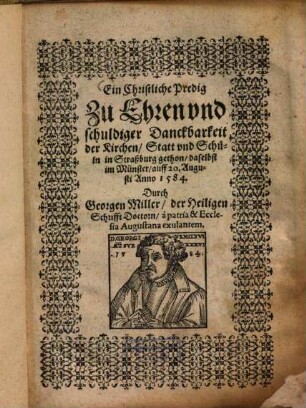 Ein Christliche Predig Zu Ehren vnd schuldiger Danckbarkeit der Kirchen, Statt vnd Schuln in Strassburg gethon, daselbst im Münster, auff 20. Augusti Anno 1584