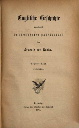 Leopold von Ranke's sämmtliche Werke, 19. Englische Geschichte vornehmlich im siebzehnten Jahrhundert ; 6