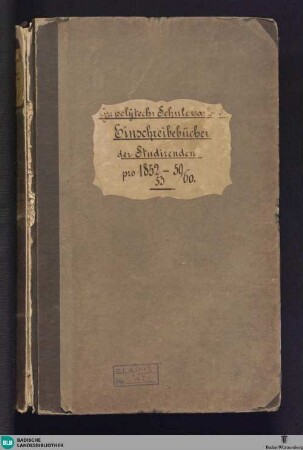 Band 1: Matrikel der Gr. Polytechnischen Schule Carlsruhe und der Technischen Hochschule Karlsruhe 1852-1920