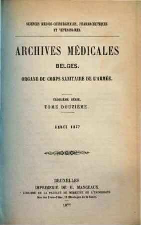 Archives médicales belges. 12 = 3. sér. 1877