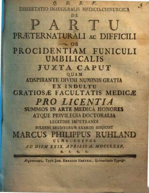 Dissertatio Inauguralis Medico-Chirurgica De Partu Praeternaturali Ac Difficili Ob Procidentiam Funiculi Umbilicalis