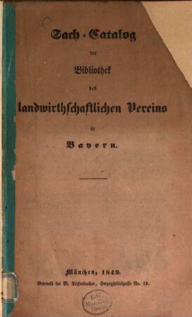 Sach-Catalog der Bibliothek des landwirthschaftlichen Vereins in Bayern