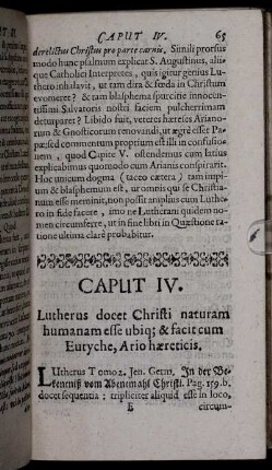 Caput IV. Lutherus docet Christi naturam humanam esse ubiq[ue] & facit cum Eutyche, Ario haereticis