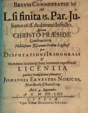 Brevis commentatio ad L. Si finita 15. Par. Iulianus. 16. ff. de damno infecto