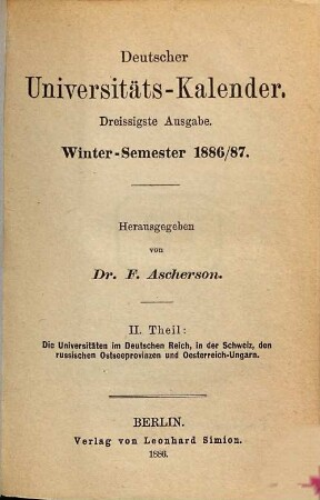 Deutscher Universitätskalender. 30. 1886/87, WS = Theil 2