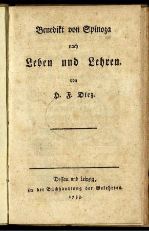 Benedikt von Spinoza nach Leben und Lehren