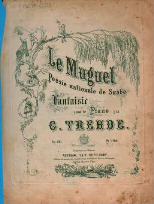 Le muguet : poésie nationale de Suabe ; fantaisie pour le piano ; op. 22