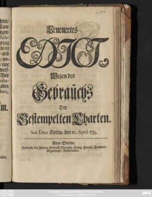Erneuertes Edict, Wegen des Gebrauchs Der Gestempelten Charten : Sub Dato Berlin, den 10. April. 1733.