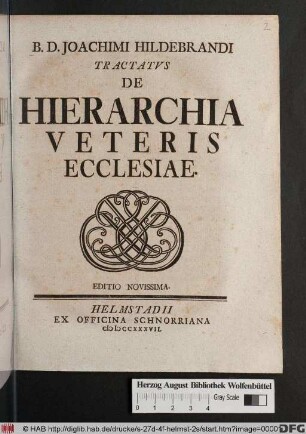 B. D. Joachimi Hildebrandi Tractatvs De Hierarchia Veteris Ecclesiae