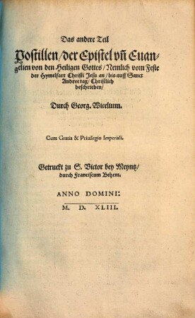 Ecclesiasticae Demegoriae : Postill, Gemeine Predig auff die Episteln und Evangelien von den Heiligen Gottes durchs Jar ; christlich beschrieben, sampt der Passion Jesu Christi unsers Heilands, gründtlich ausgelegt, 2