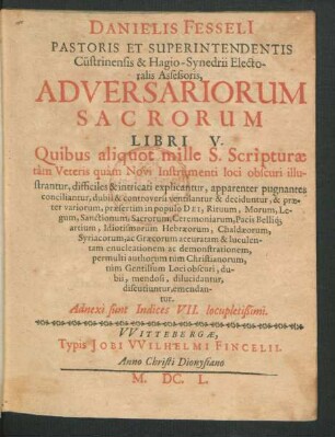 [1]: Danielis Fesselii ... Adversariorum Sacrorum Libri V.