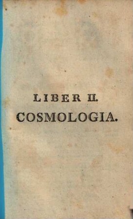 Institutiones metaphysicae : Libri 4. 2, Cosmologia