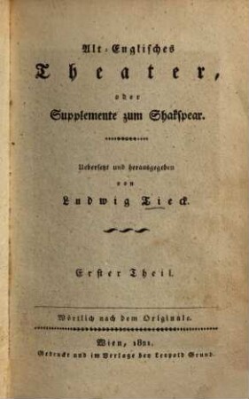Ludwig Tieck's sämmtliche Werke, 21. Altenglisches Theater oder Supplemente zum Shakspear. T. 1. König Johann von England. Georg Green, der Flurschütz v. Wakefield. Perikles, Fürst von Tyrus. - 1820 [1821]. - 309 S. : 1 Ill.