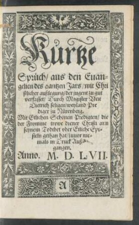 Kurtze Sprüch/ aus den Evangelien des gantzen Jars/ mit Christlicher außlegung ...