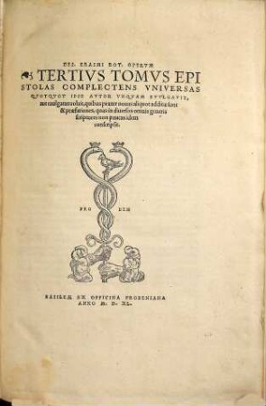 Omnia Opera Des. Erasmi Roterodami : Qvaecvnqve Ipse Avtor Pro Svis Agnovit, Novem Tomis Distincta, ..., 3. Epistolas complectens universas