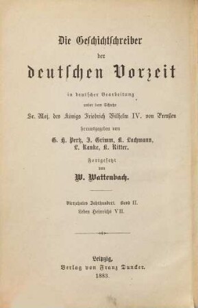 Das Leben Kaiser Heinrich des Siebenten : Berichte der Zeitgenossen über ihn, Zweite Hälfte. Das Leben Kaiser Heinrich des Siebenten. Zweite Hälfte : Berichte der Zeitgenossen über ihn