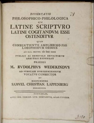 Dissertatio Philosophico-Philologica Qva Latine Scriptvro Latine Cogitandvm Esse Ostenditvr
