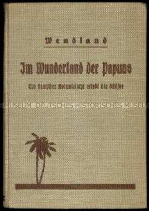 Bericht eines deutschen Kolonialarztes über Deutsch-Neuguinea