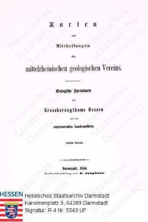 Dieffenbach, Ernst, Prof. Dr. med. (1811-1855) / Titelblatt 'Karten und Mittheilungen des mittelrheinischen geologischen Vereins. Geologische Specialkarte des Grossherzogthums Hessen ... '