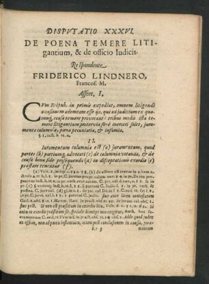 Disputatio XXXVI. De Poena Temere Litigantium, & de officio Iudicis. Respondente Friderico Lindnero
