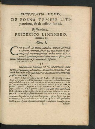 Disputatio XXXVI. De Poena Temere Litigantium, & de officio Iudicis. Respondente Friderico Lindnero