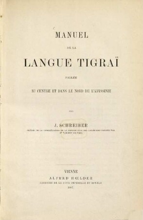Manuel de la langue tigraï : parlée au centre et dans le nord de l'Abyssinie, I