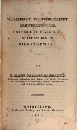 Völkerrecht, Weltbürgerrecht, Gesundheitspflege, Unterricht, Erziehung, Staat und Kirche, Dienstgewalt