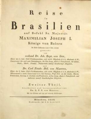 Reise in Brasilien : auf Befehl Sr. Majestät Maximilian Joseph I., Königs von Baiern in den Jahren 1817 bis 1820 gemacht und beschrieben. 2