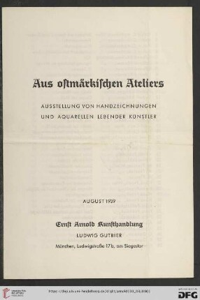 Aus ostmärkischen Ateliers : Ausstellung von Handzeichnungen und Aquarellen lebender Künstler : August 1939