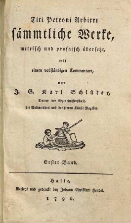 Titi Petronii Arbitri sämmtliche Werke : metrisch und prosaisch übersetzt, 1