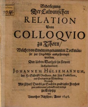 Widerlegung der Calvinischen Relation vom Colloquio zu Thore welche von einem Tockmäuser zur Ungebühr ausgesprengt worden