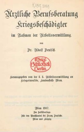 Ärztliche Berufsberatung Kriegsbeschädigter im Rahmen der Arbeitsvermittlung