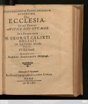 Disputationum Theologicarum Duodecima, De Ecclesia : Cuius Theses Auspice Deo Opt. Max.