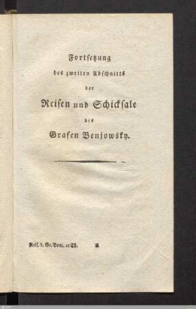 Fortsetzung des zweiten Abschnitts der Reisen und Schicksale des Grafen Benjowsky.
