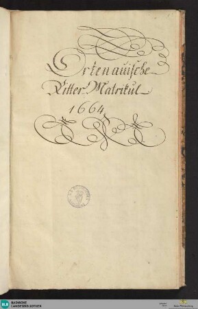 Ritter-Matrikel der Ortenau. Verzeichnis des Adels der Ortenau - Cod. Ortenau 7