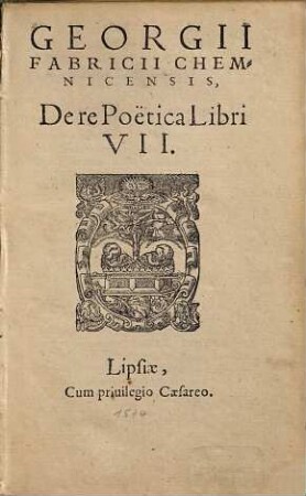 Georgii Fabricii Chemnicensis, De re Poëtica Libri VII.