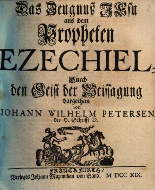 Das Zeugnuß Jesu aus dem Propheten Ezechiel, Durch den Geist der Weissagung dargethan