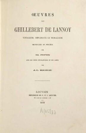 Oeuvres de Ghillebert de Lannoy voyageur, diplomate et moraliste