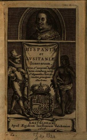 Hispaniae et Lusitaniae itinerarium : nova et accurata descriptiane iconibusque novis et elegantibus loca earundem praecipua illustrans