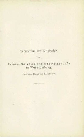 Verzeichnis der Mitglieder des Vereins für vaterländische Naturkunde in Württemberg. Nach dem Stand am 1. Juni 1901