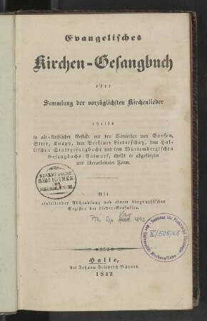Evangelisches Kirchen-Gesangbuch oder Sammlung der vorzüglichsten Kirchenlieder: [...]